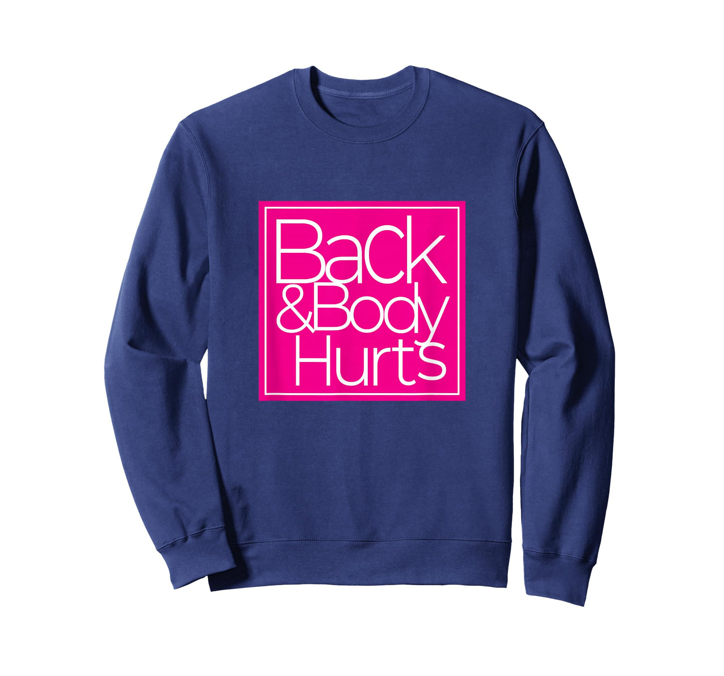 Back & Body Hurts Funny Tired Mom T-Shirt