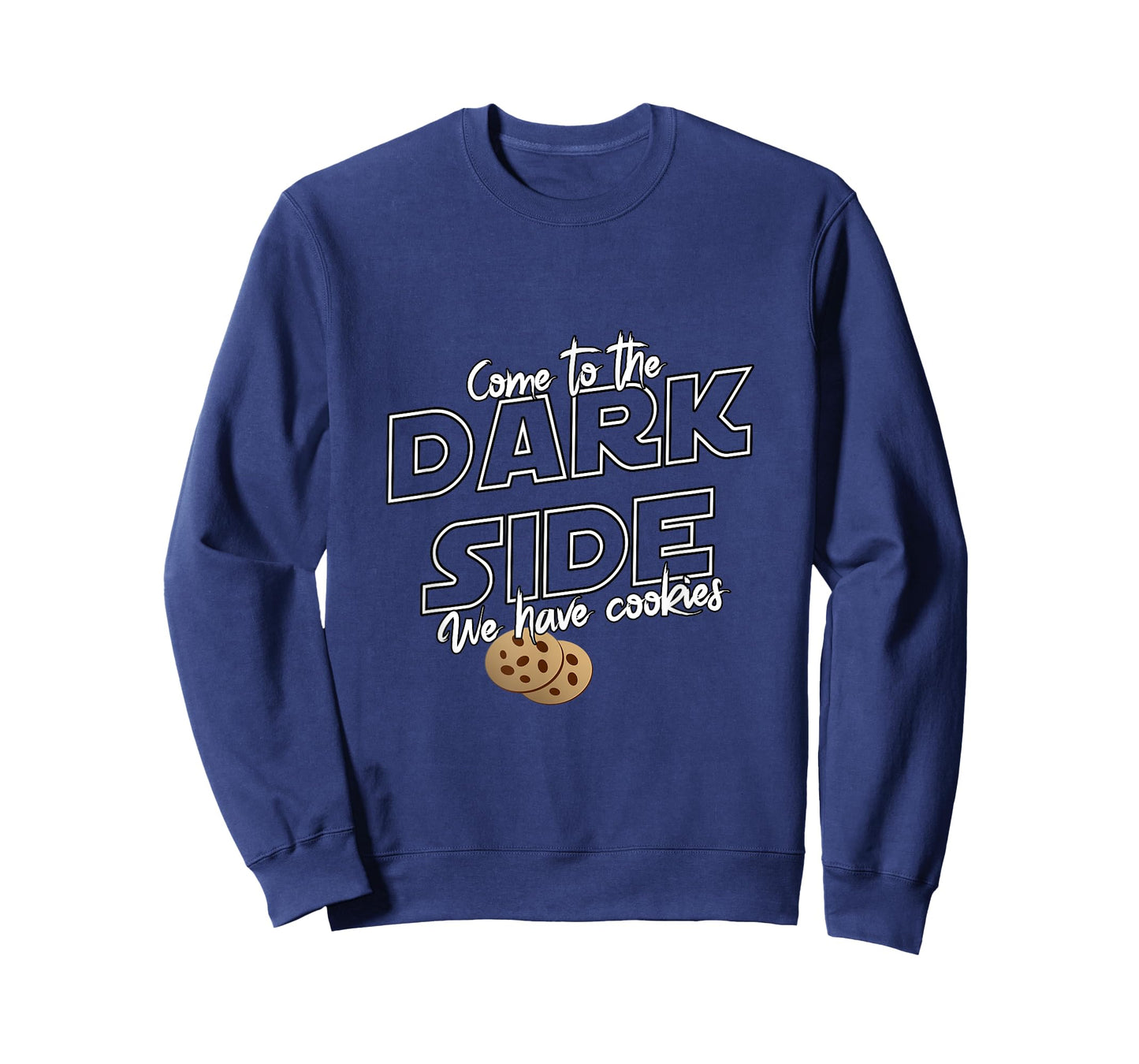 Come To The Dark Side We Have Cookies | Funny Tee T-Shirt
