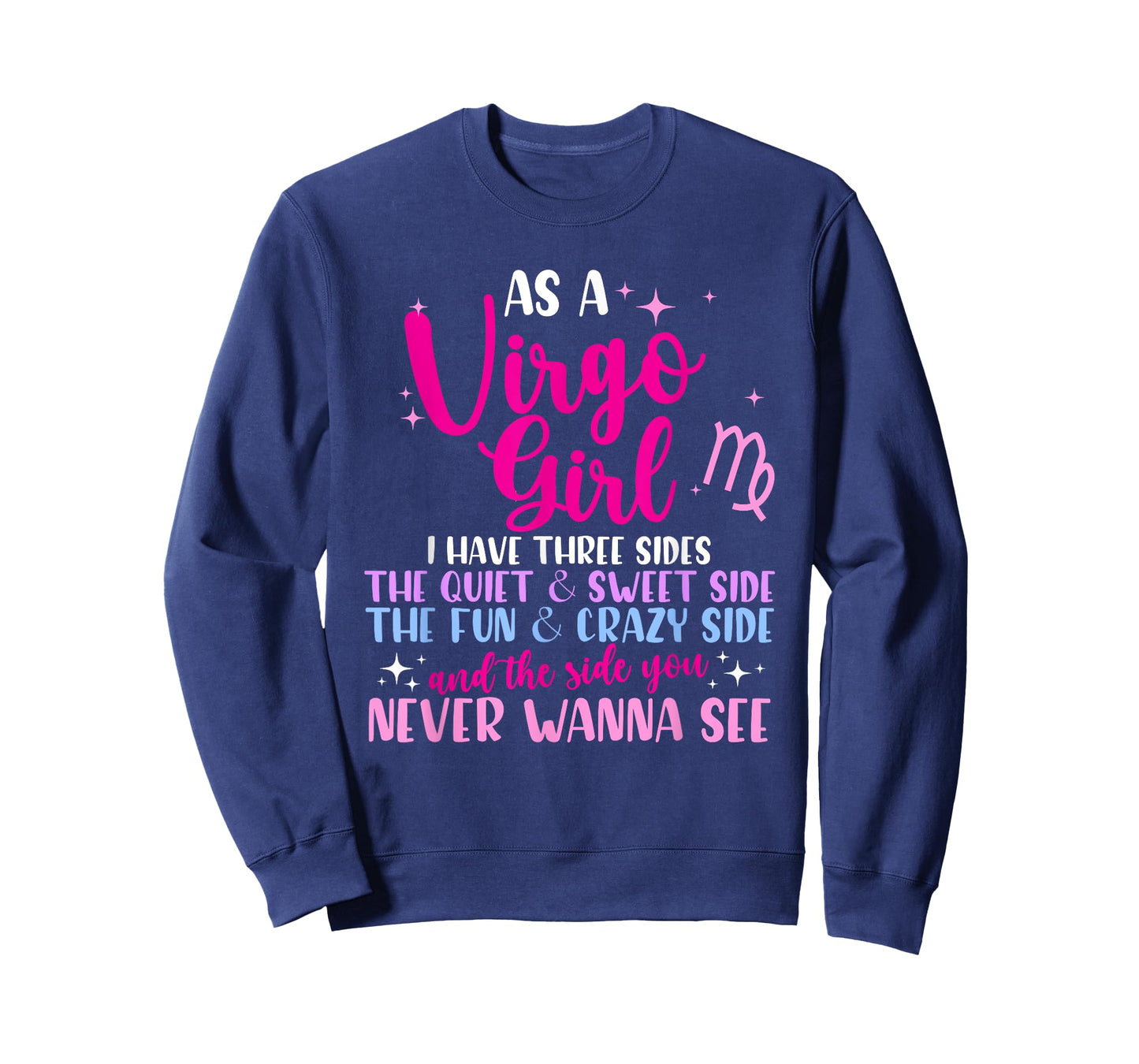 As A Virgo Girl I Have Three Sides - Astrology Zodiac Sign T-Shirt
