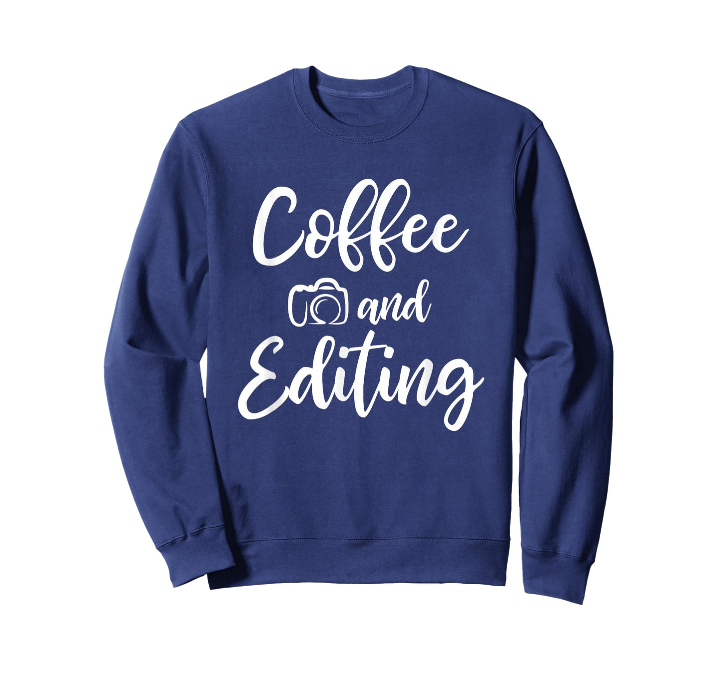 Coffee And Editing - Photography Shirt for Photographer T-Shirt