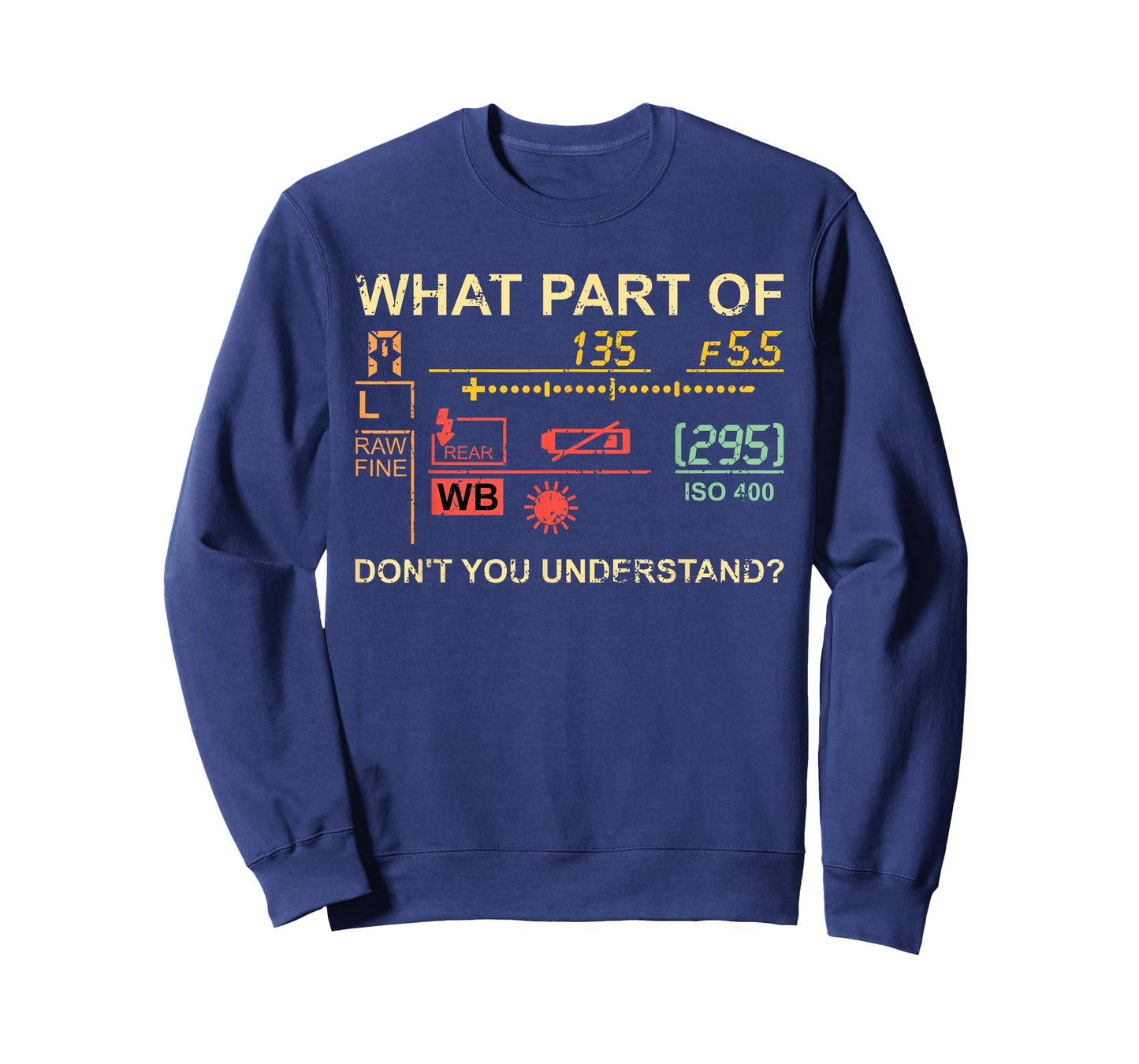 Which part of photography do you not understand? Photographer T-Shirt