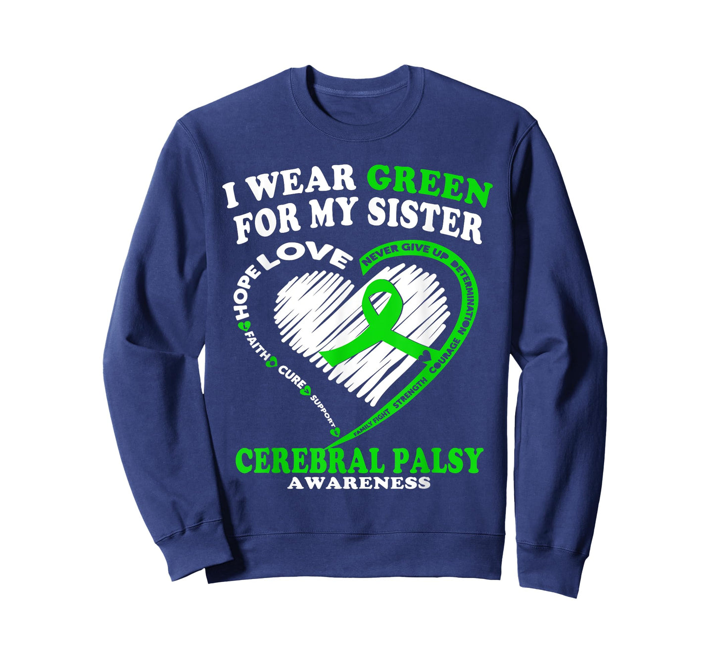 Cerebral Palsy Shirt - I Wear Green For My Sister T-Shirt