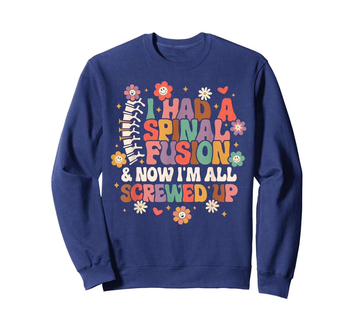 Spine Surgery I Had A Spinal Fusion & Now I'm All Screwed Up T-Shirt