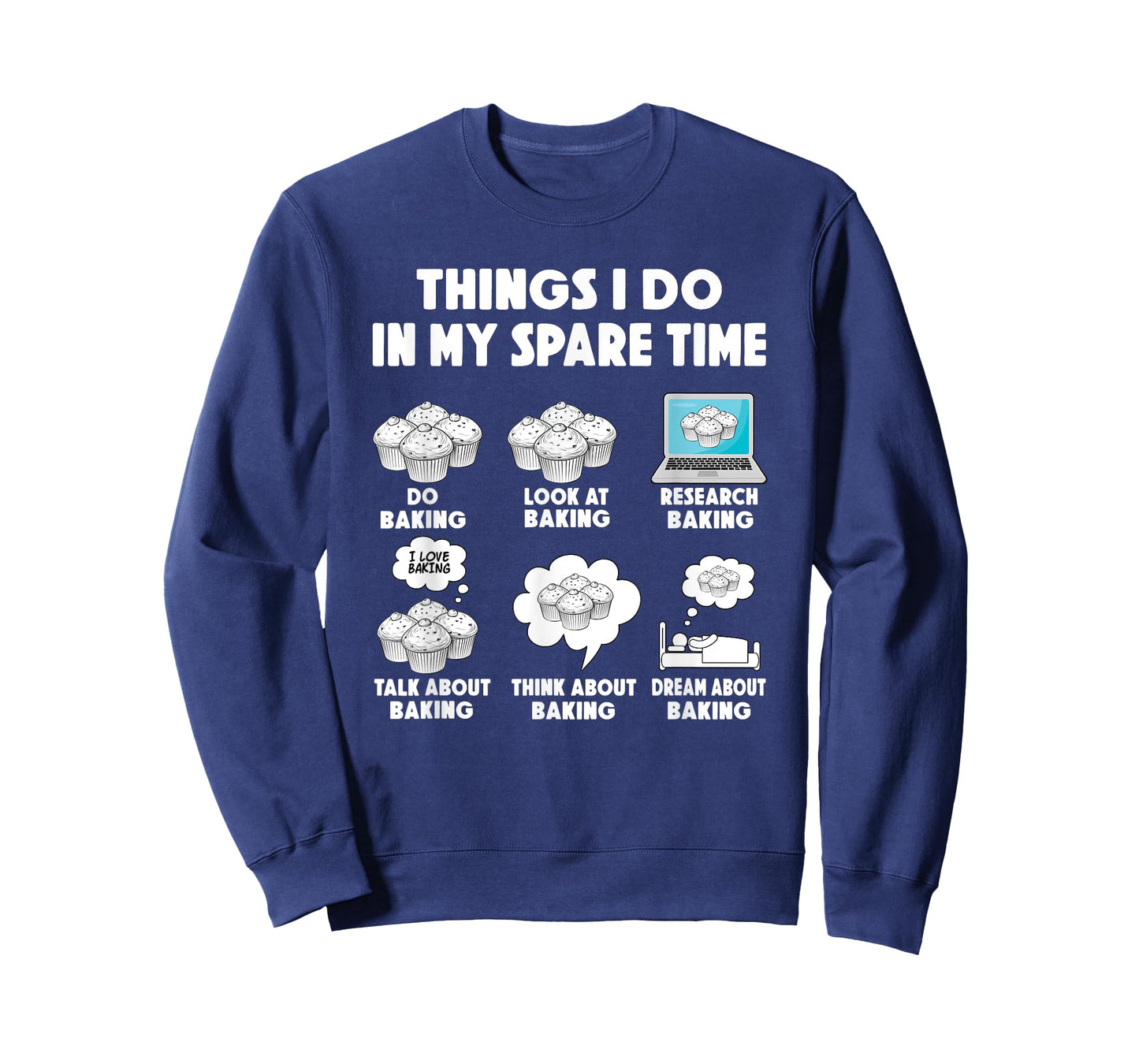 Baking Bake Cookies Things i do spare time Cupcake T-Shirt
