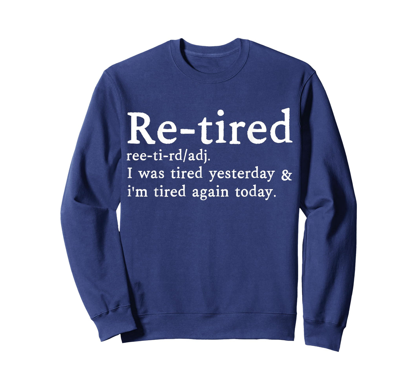 Re-Tired Definition Funny Introverts I was Tired Yesterday T-Shirt