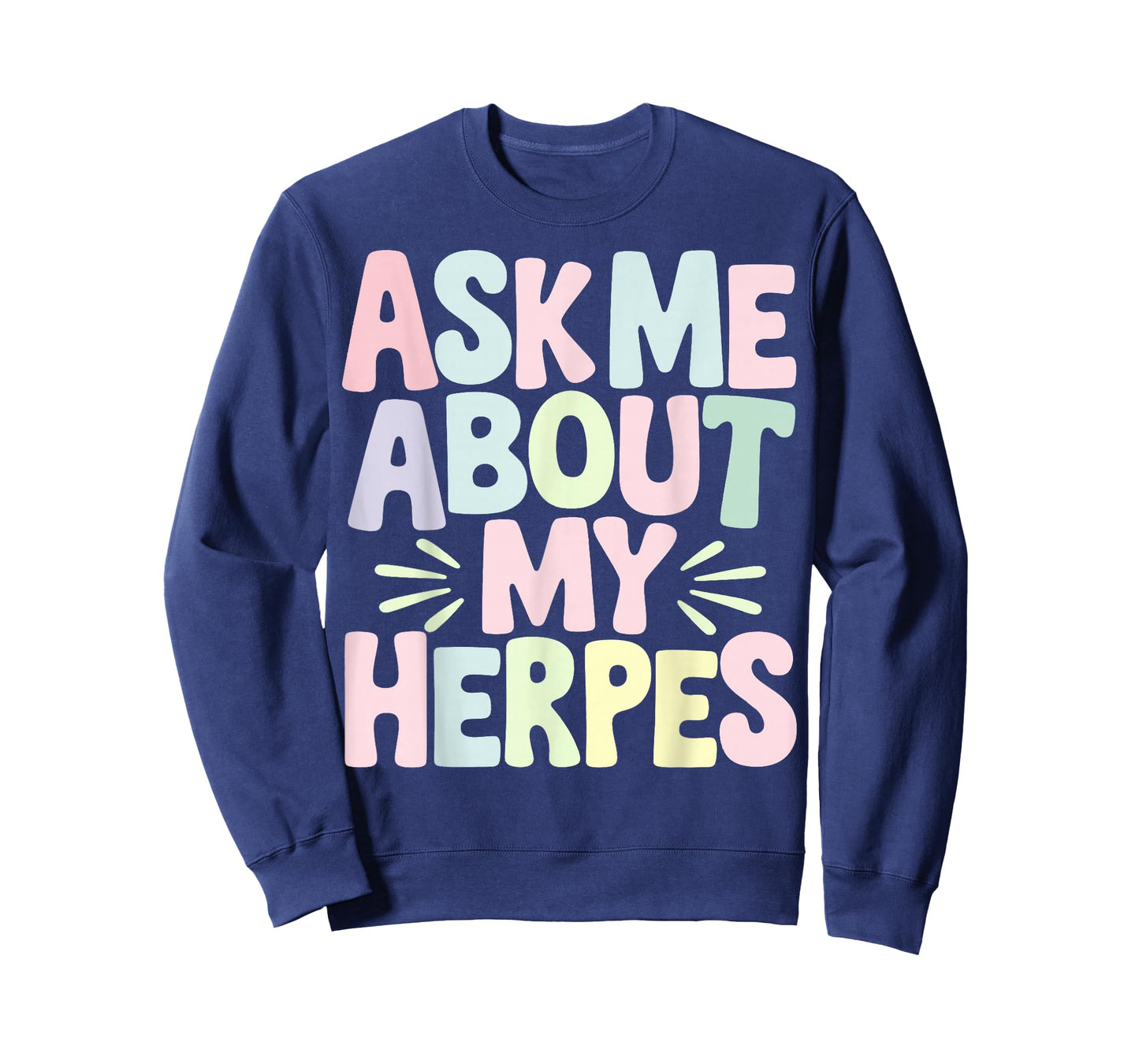 Ask Me About My Herpes T-Shirt