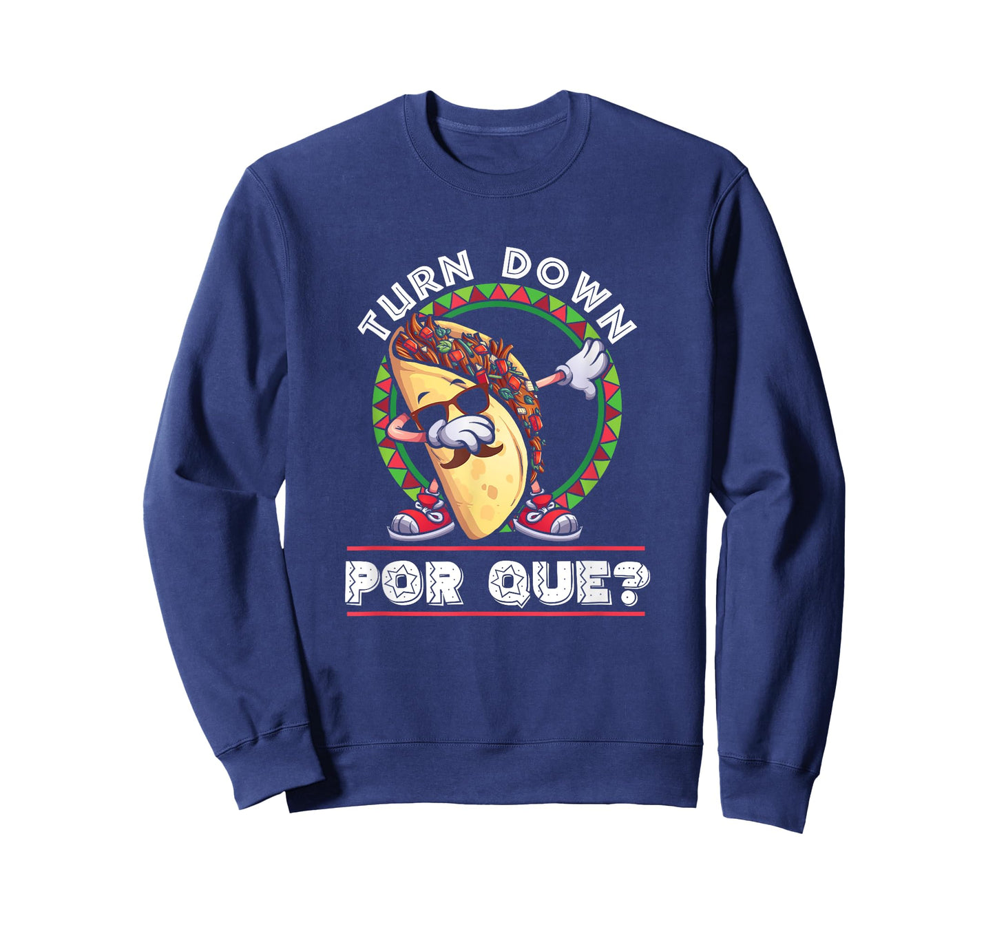 Turn Down Por Que Dabbing Taco Cinco De Mayo T-Shirt T-Shirt