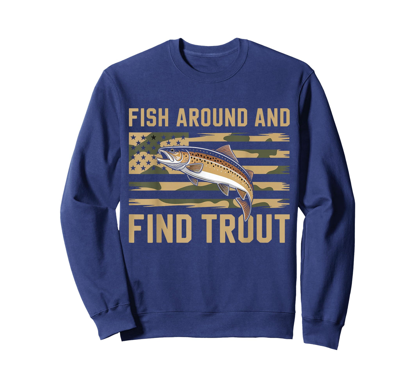 Fish Around and Find Trout Funny Fishing Fishermen Womens T-Shirt