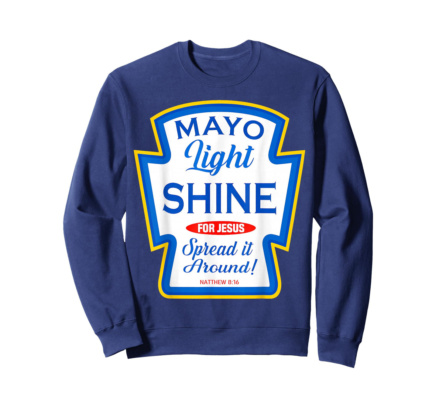 Mayo Light Shine Funny Christian Condiment Group Matching T-Shirt