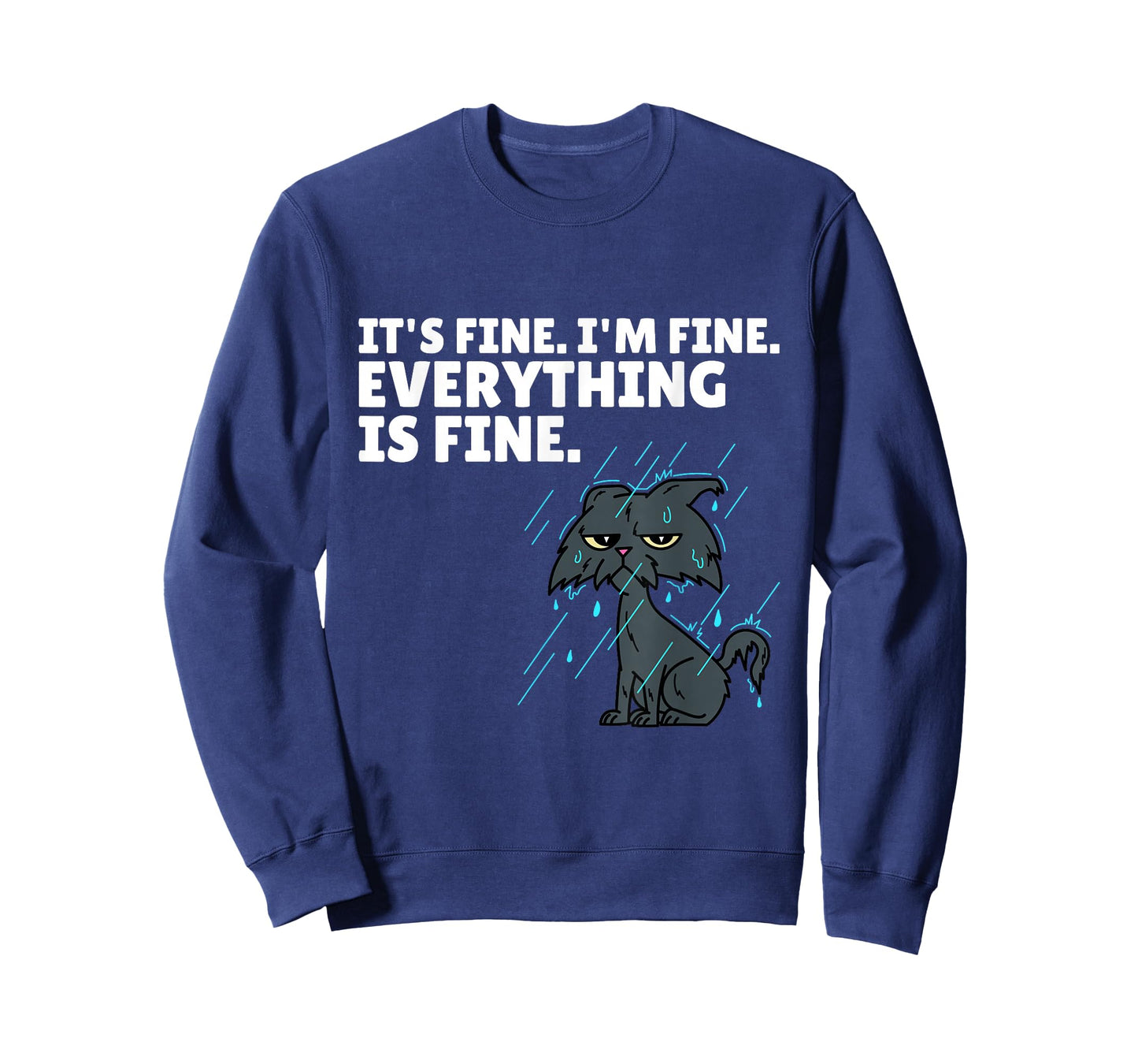 Raining Cat It’s Fine I’m Fine Everything Is Fine Funny Cat T-Shirt