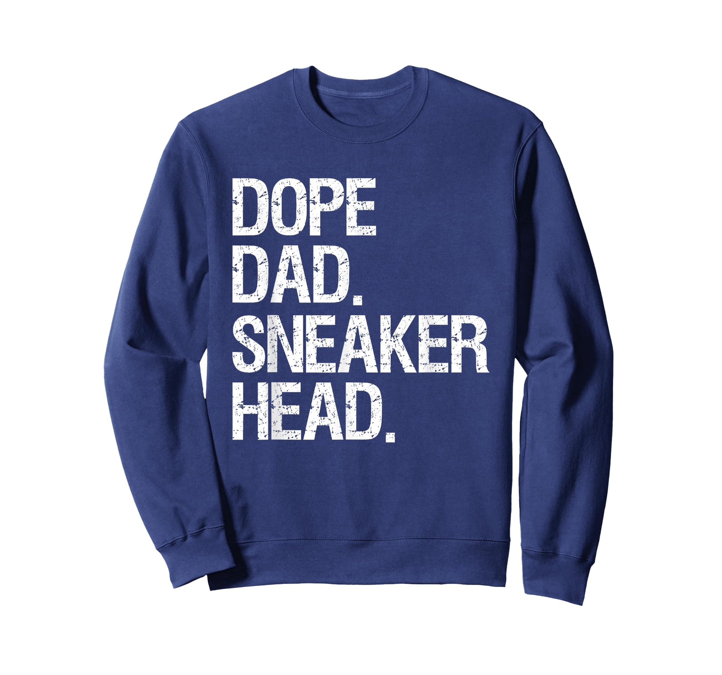 Dope Dad Sneaker Head Shirt Funny Saying Men Apparel T-Shirt