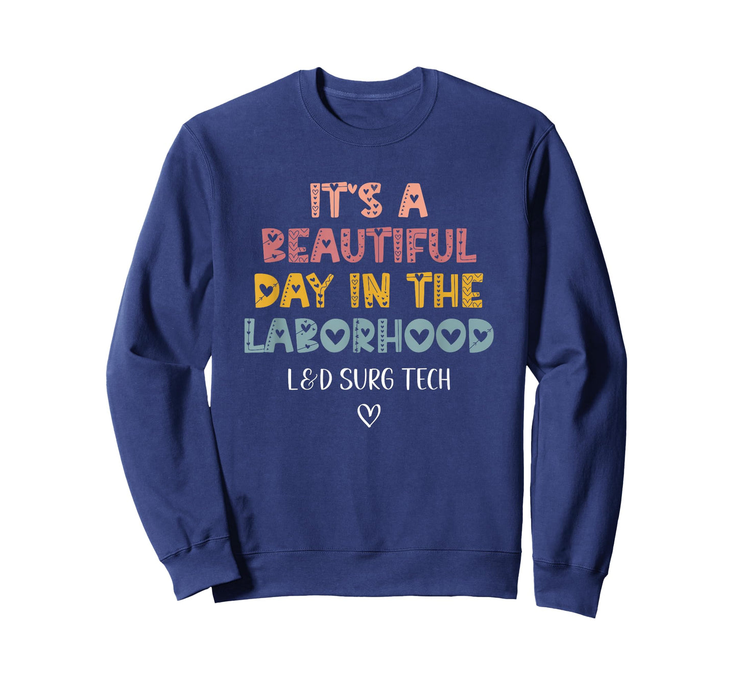 Cute L&D Surgical Tech It's A Beautiful Day In The Laborhood T-Shirt