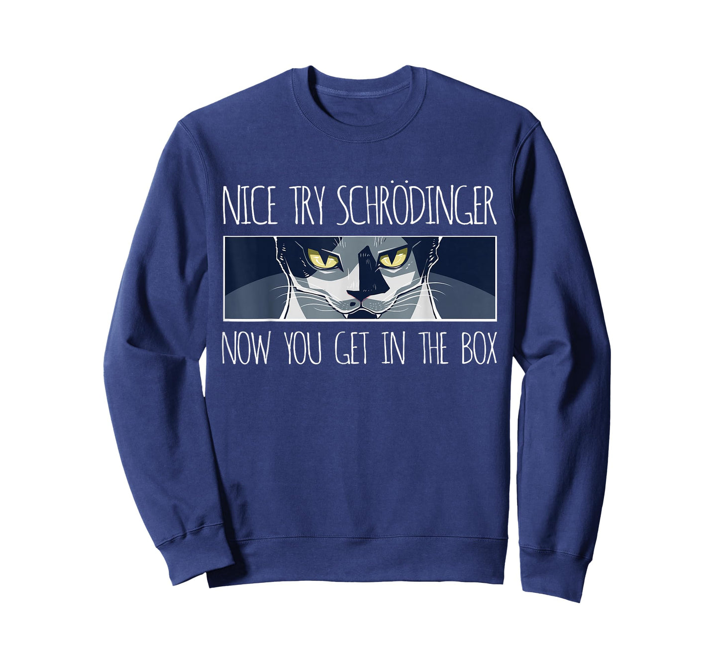 psychology gift, nice try schrödinger now you get in the box T-Shirt