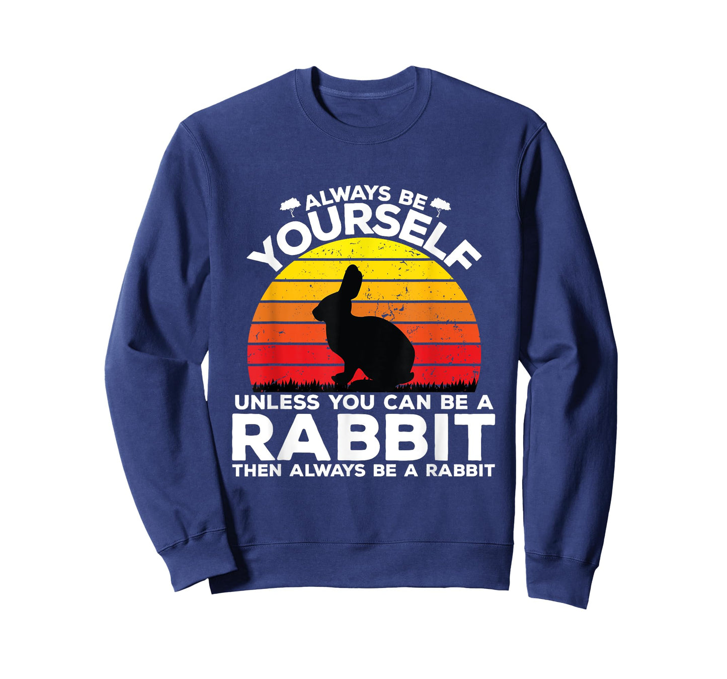 Always Be Yourself Unless You Can Be A Rabbit Shirts Vintage T-Shirt