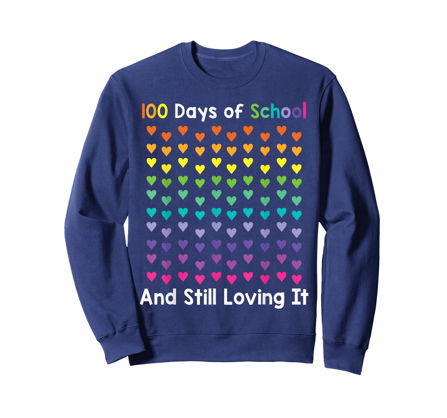 100th Day of School and Still Loving It 100 Rainbow Hearts T-Shirt