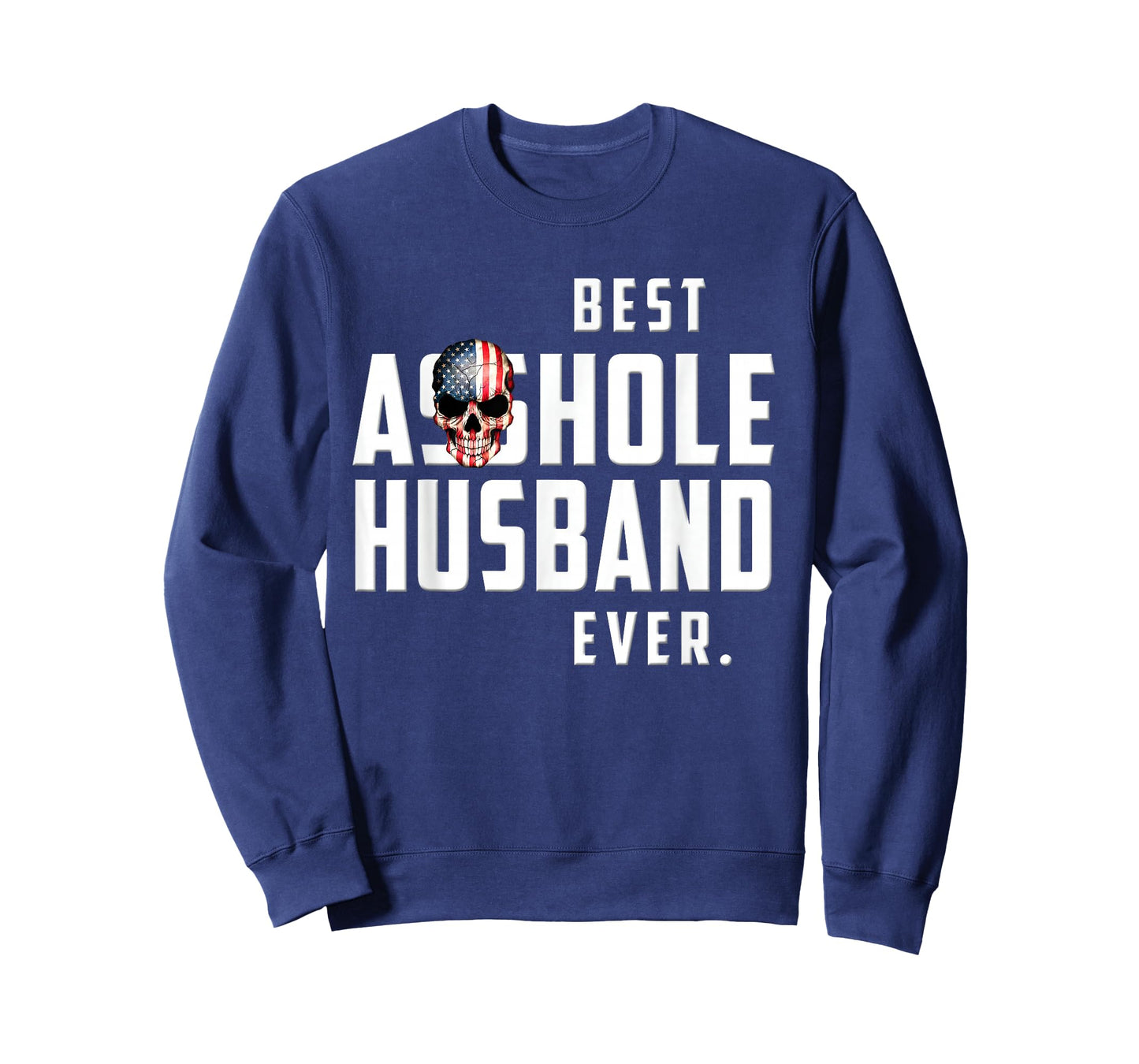Best Asshole Husband Ever T-Shirt. Funny Gift Tee for Guys T-Shirt