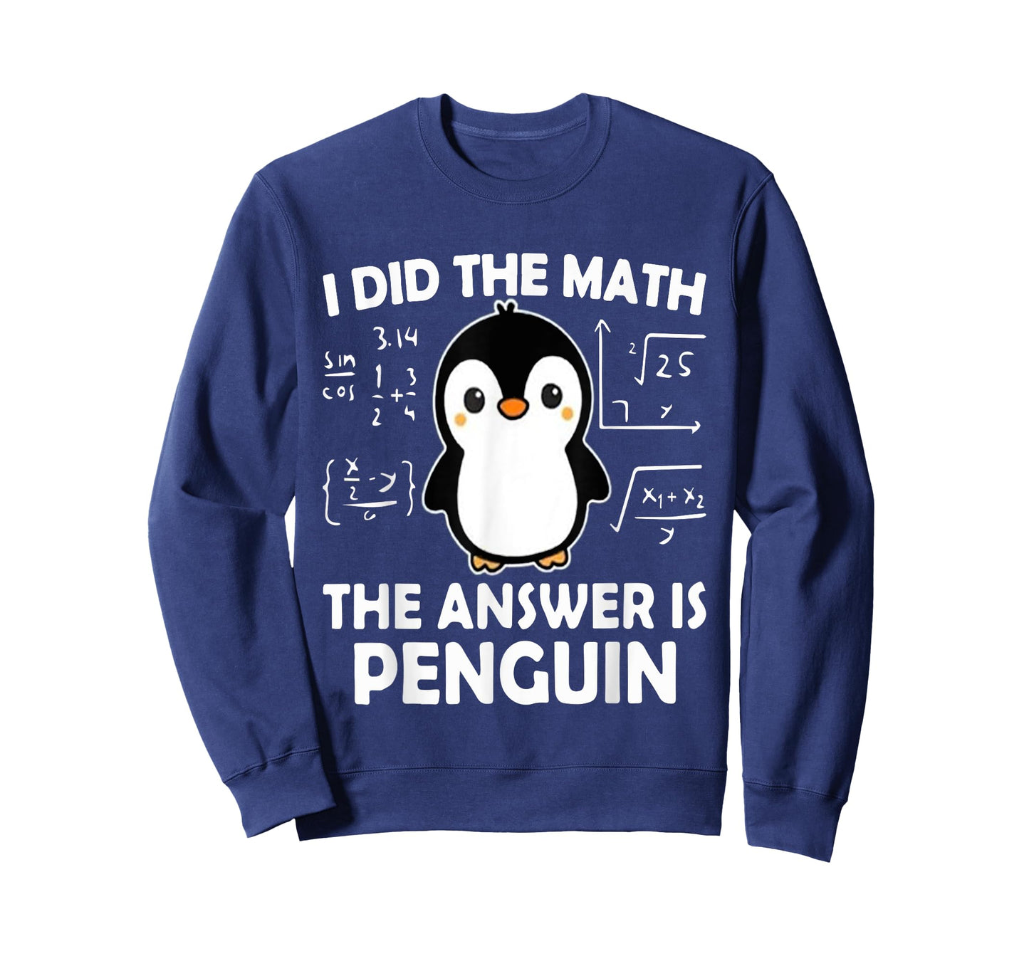 I Did The Math The Answer is Penguin T-Shirt