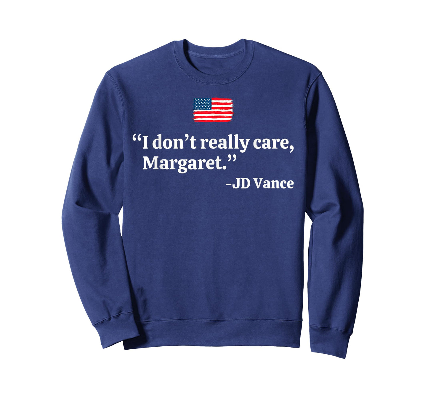 I Don't Really Care Margaret Funny Minimalist JD Vance US T-Shirt