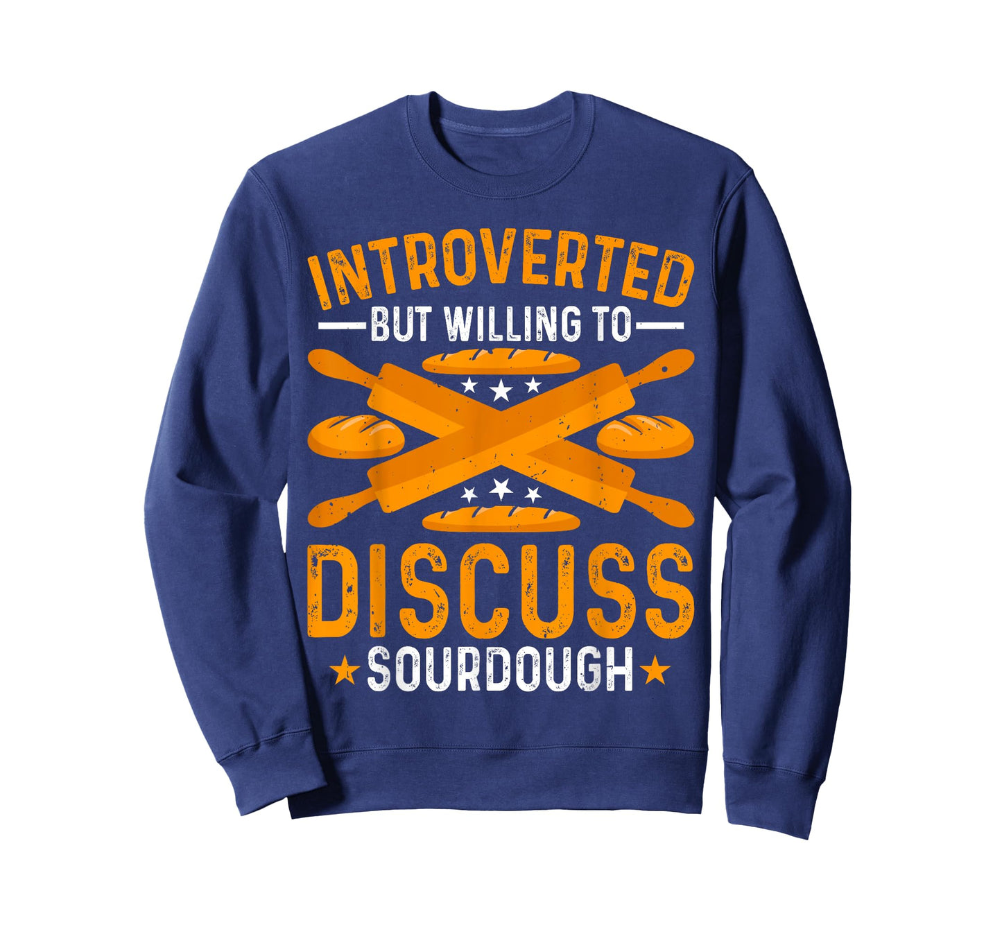 Baking - Introverted but Willing to Discuss Sourdough Baker T-Shirt