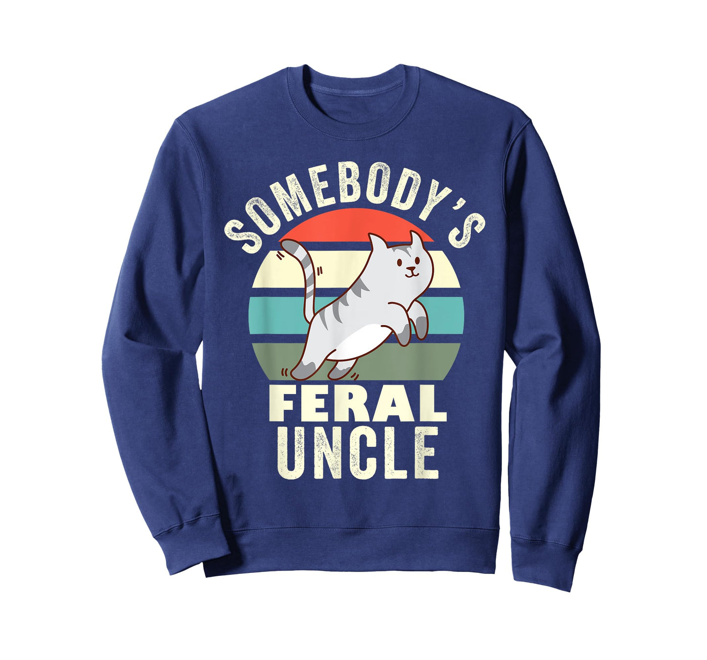 Somebody's Feral Uncle Wild Family Retro Cat New Uncle Men Women T-Shirt