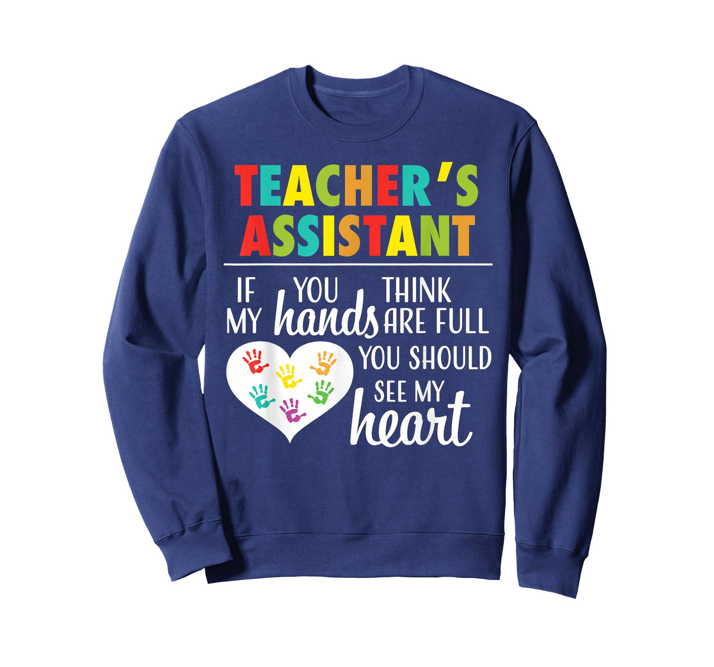 Teacher Assistant Cute Heart Quote Tee for Women T-Shirt