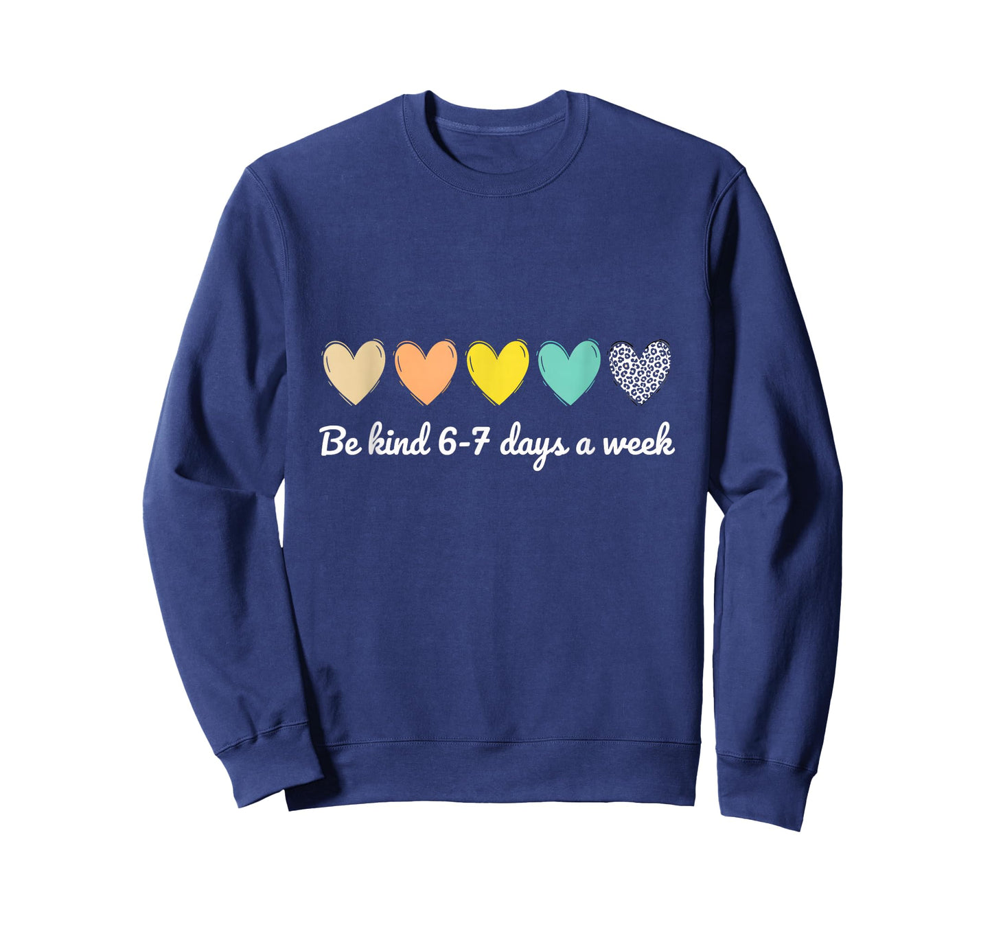 Be Kind 6-7 Days A Week Six Seven 6 7 Meme Cute Hearted T-Shirt