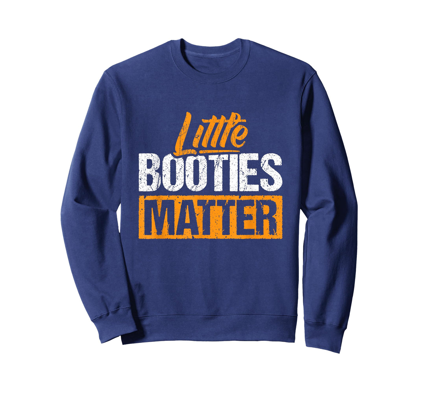 Little Booties Matter - Small Bootie Squad T-Shirt