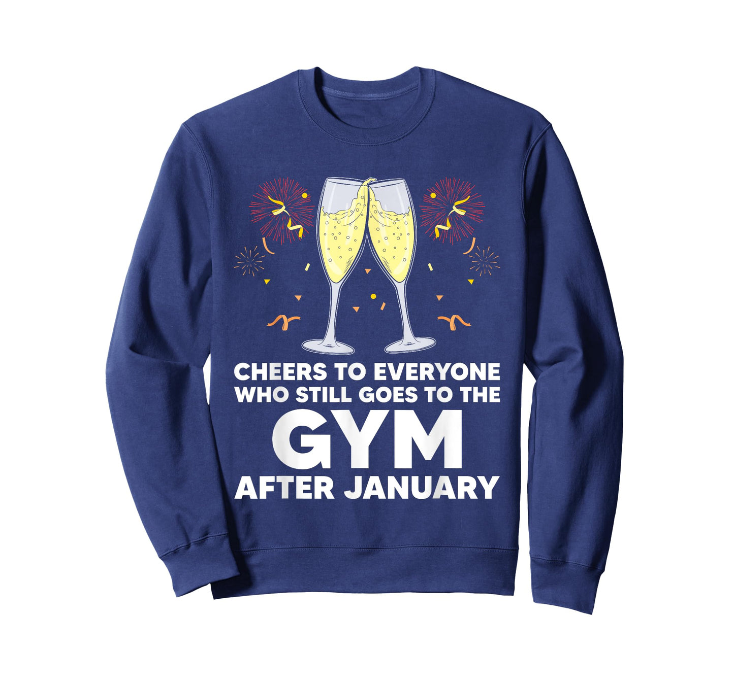 Cheers to Gym Goers After January Happy New Year Workout NYE T-Shirt