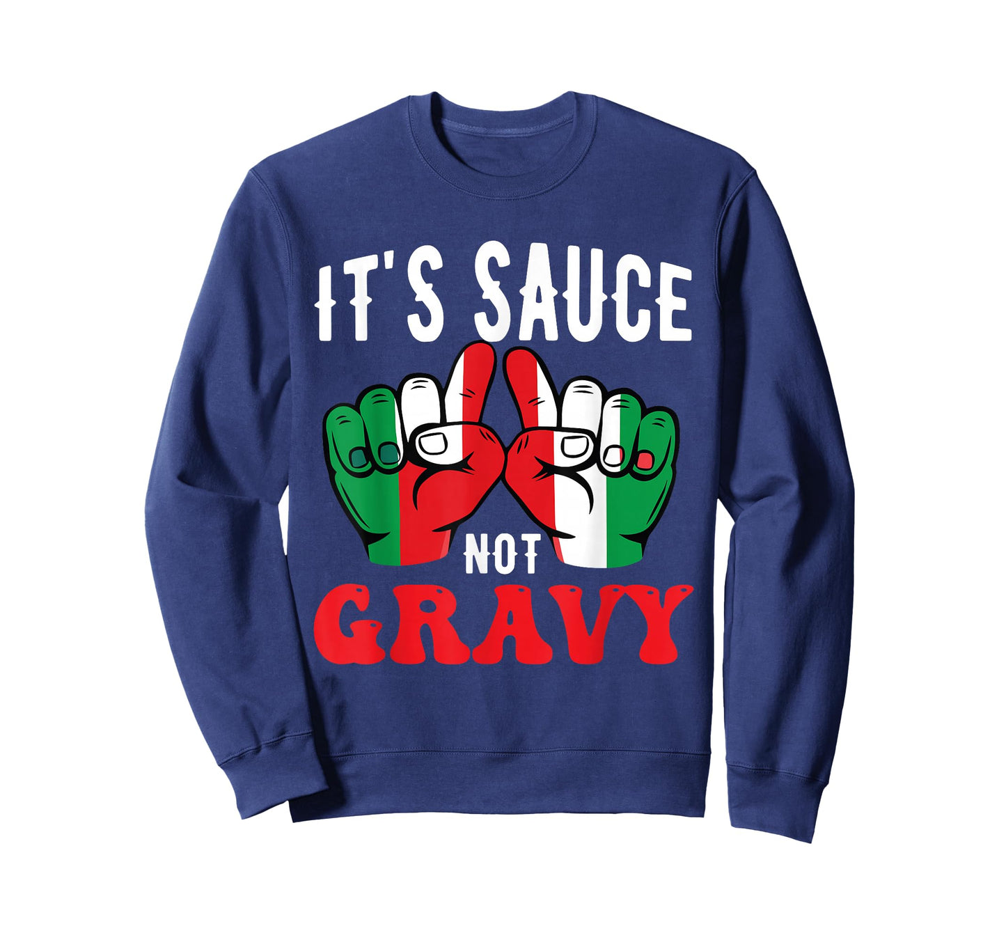 It's Sauce Not Gravy Funny Italian Themed Sayings T-Shirt