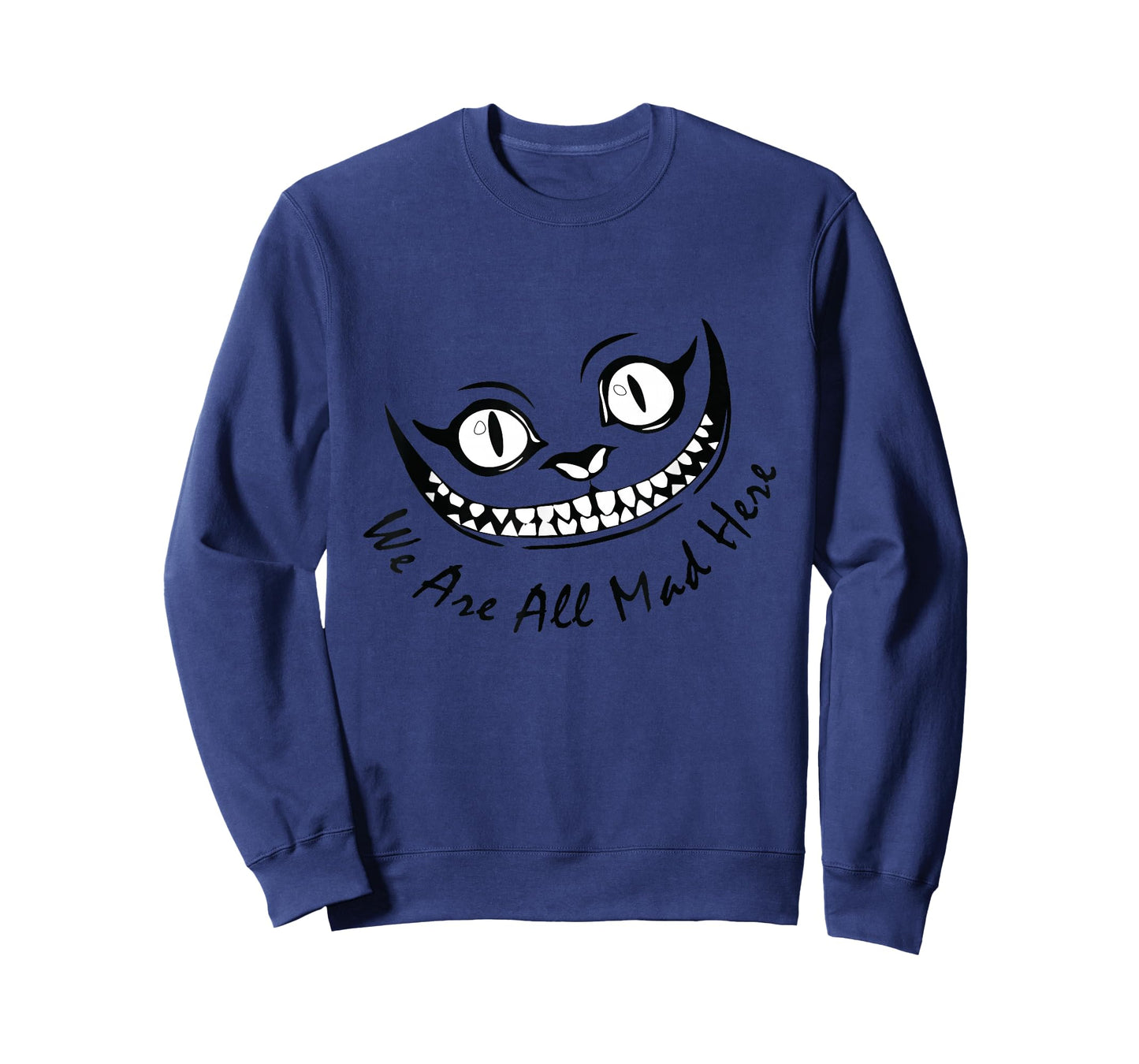 Cheshire Cat Grinning We're All Mad Here Wonderland Funny T-Shirt