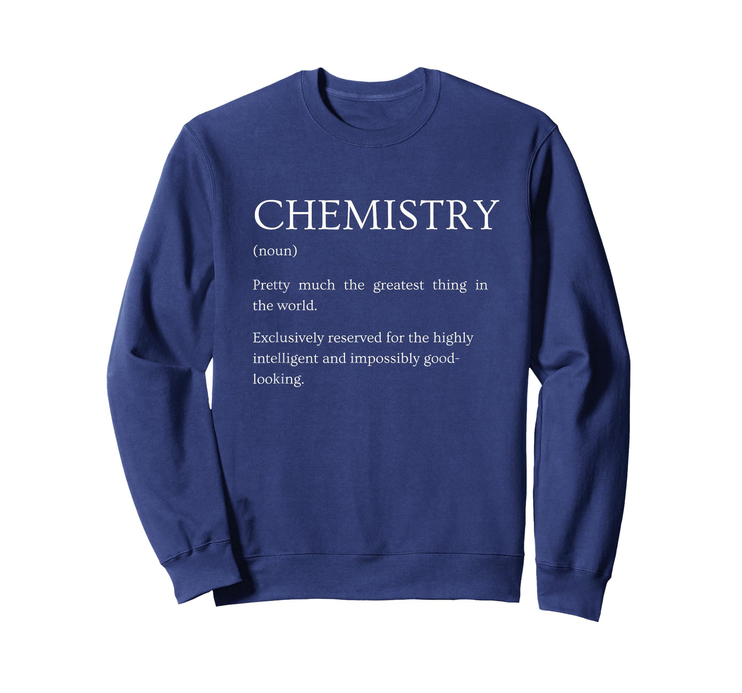 Chemistry Definition - Funny Sarcastic Chemistry Subject T-Shirt