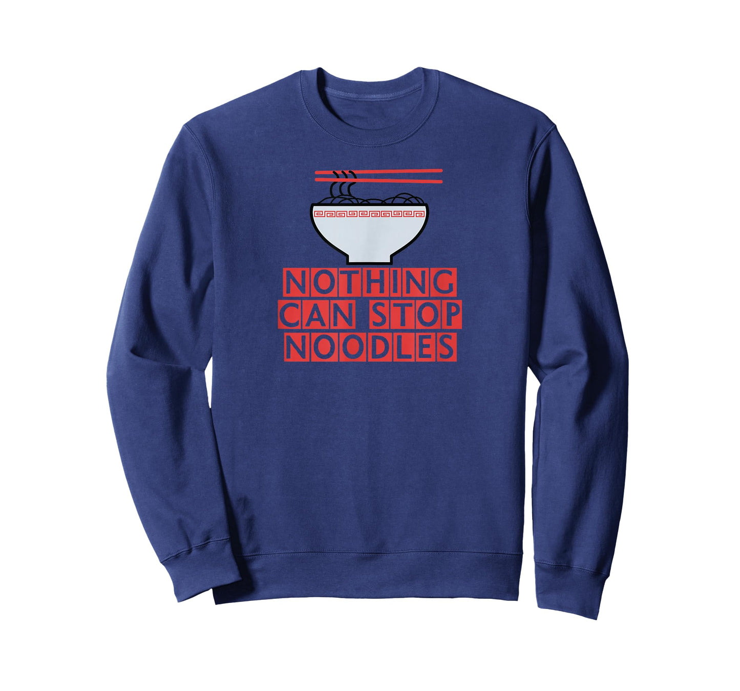 Nothing Can Stop Noodles (Ramen Noodle Bowl) T-Shirt