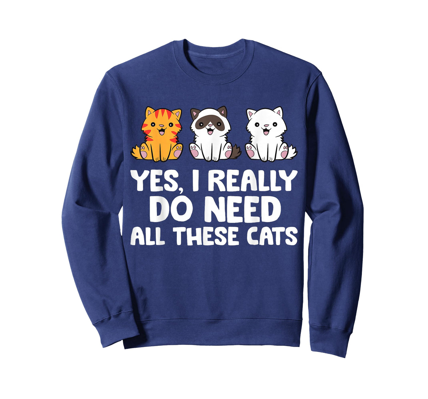 Cat Lover - Yes I Really Do Need All These Cats T-Shirt