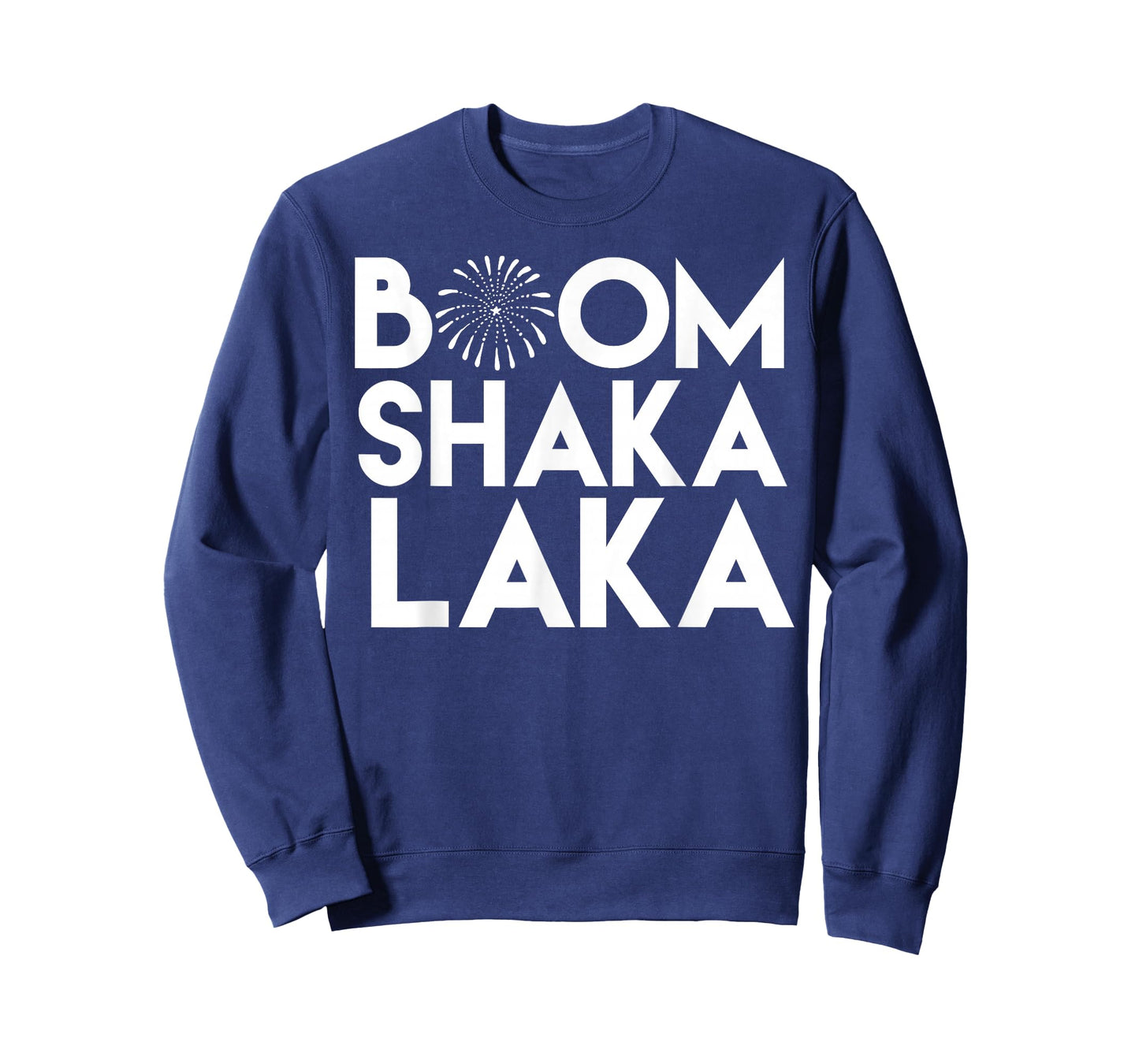 Boom Shaka Laka - July 4th with fireworks T-Shirt