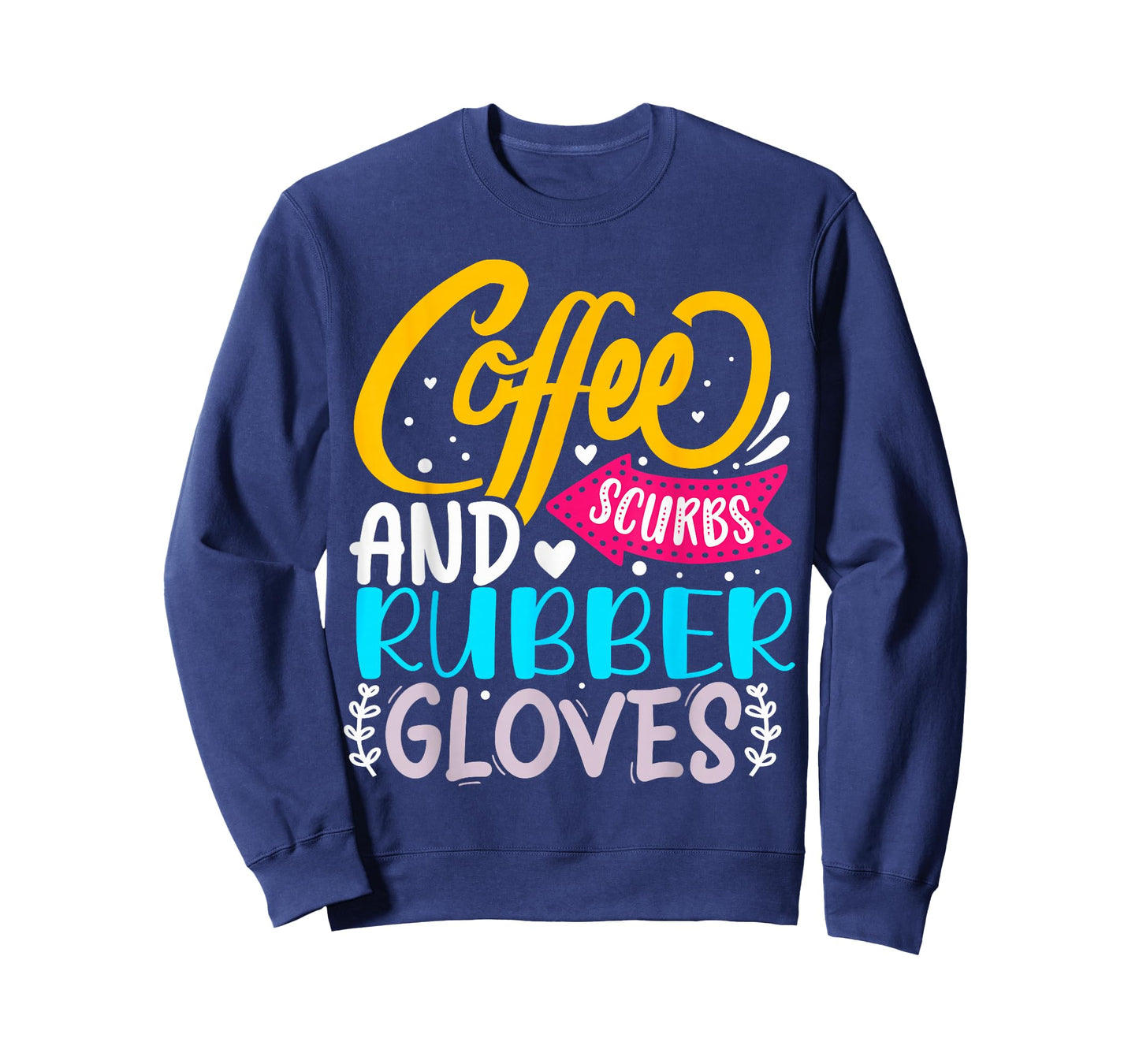 Coffee Scrubs And Rubber Gloves T-Shirt