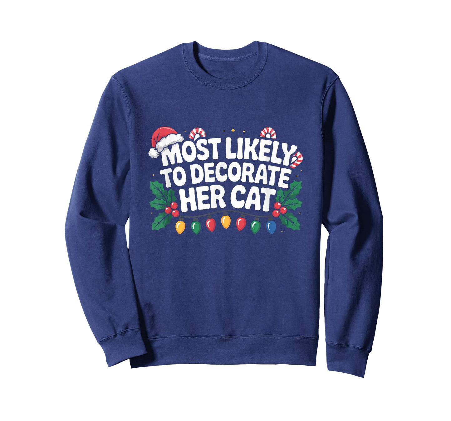 Most Likely to Decorate Her Cat C-hristmas Funny Family T-Shirt