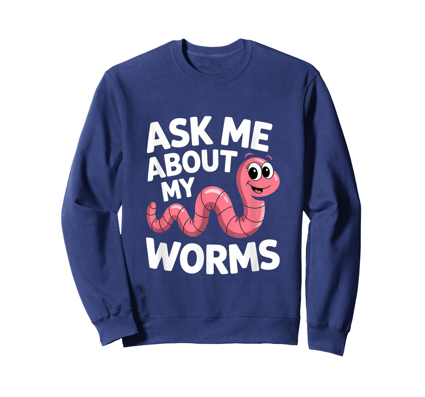 Ask Me About My Worms Worm Farmer Plant T-Shirt