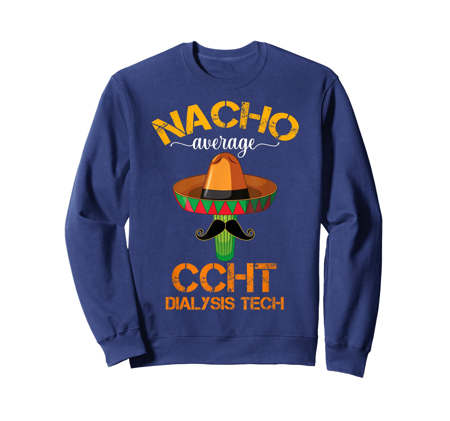 Cinco de Mayo Nacho Average CCHT Dialysis Tech Hemodialysis T-Shirt