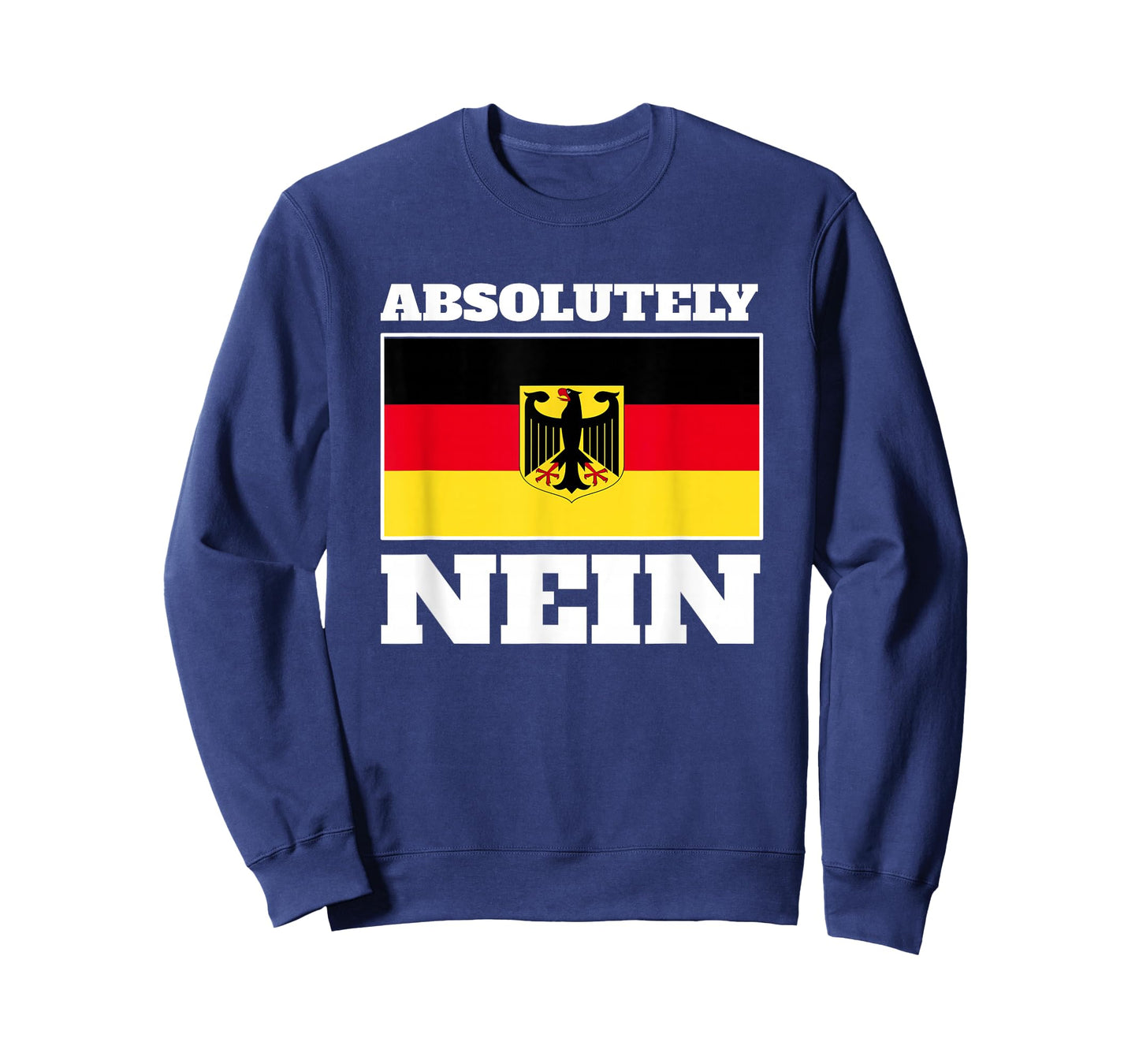Absolutely Nein Flag of German Eagle Germany German T-Shirt