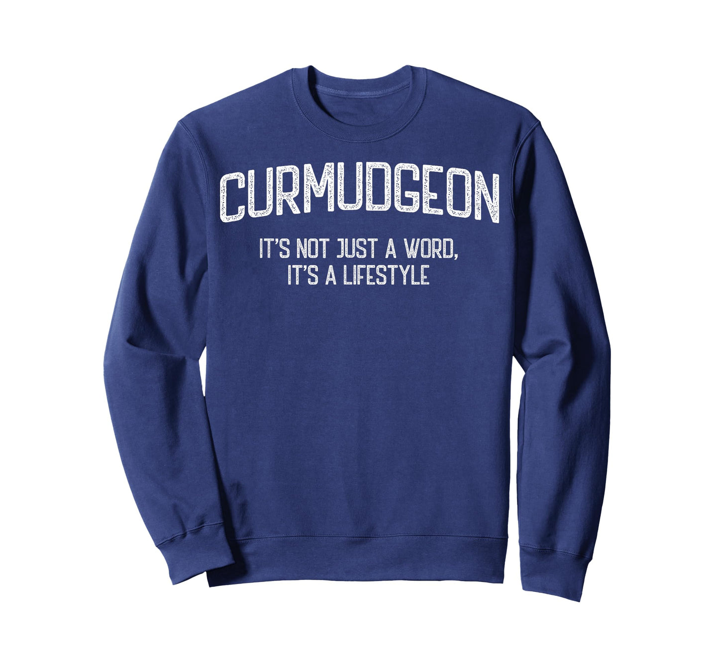 Curmudgeon It's Not Just A Word It's A Lifestyle T-Shirt