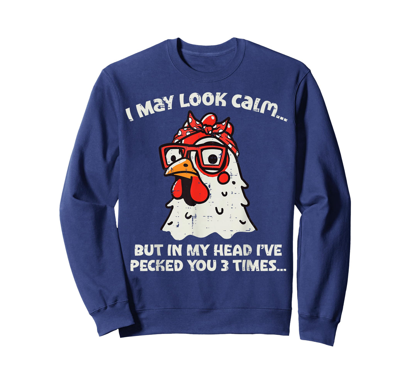 Chicken I May Look Calm Pecked Funny Humor Women Men Kids T-Shirt