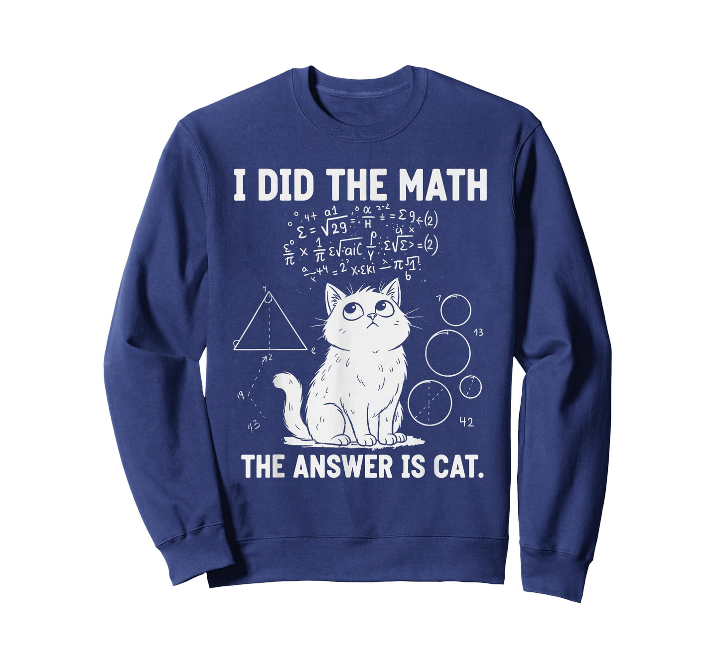 I Did The Math The Answer is Cat Funny T-Shirt