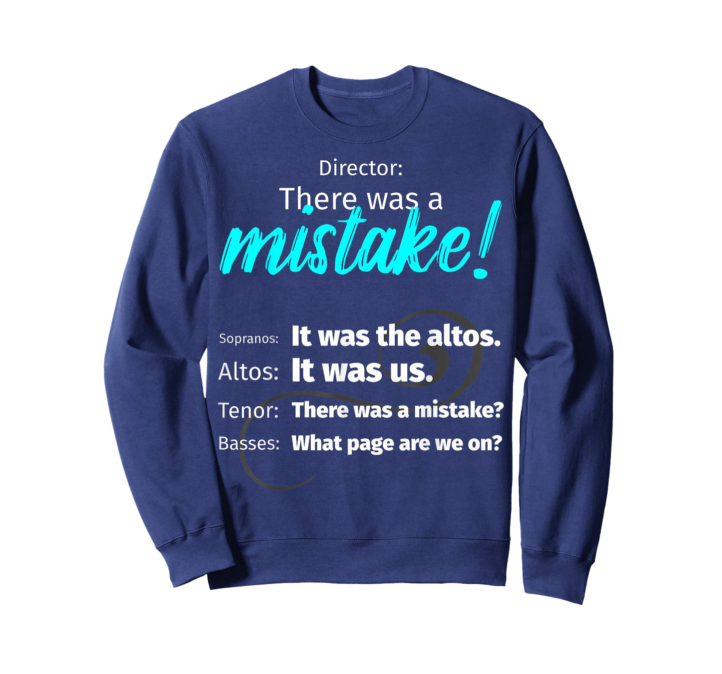 Choir Singing Music T-Shirt There was a Mistake! T-Shirt