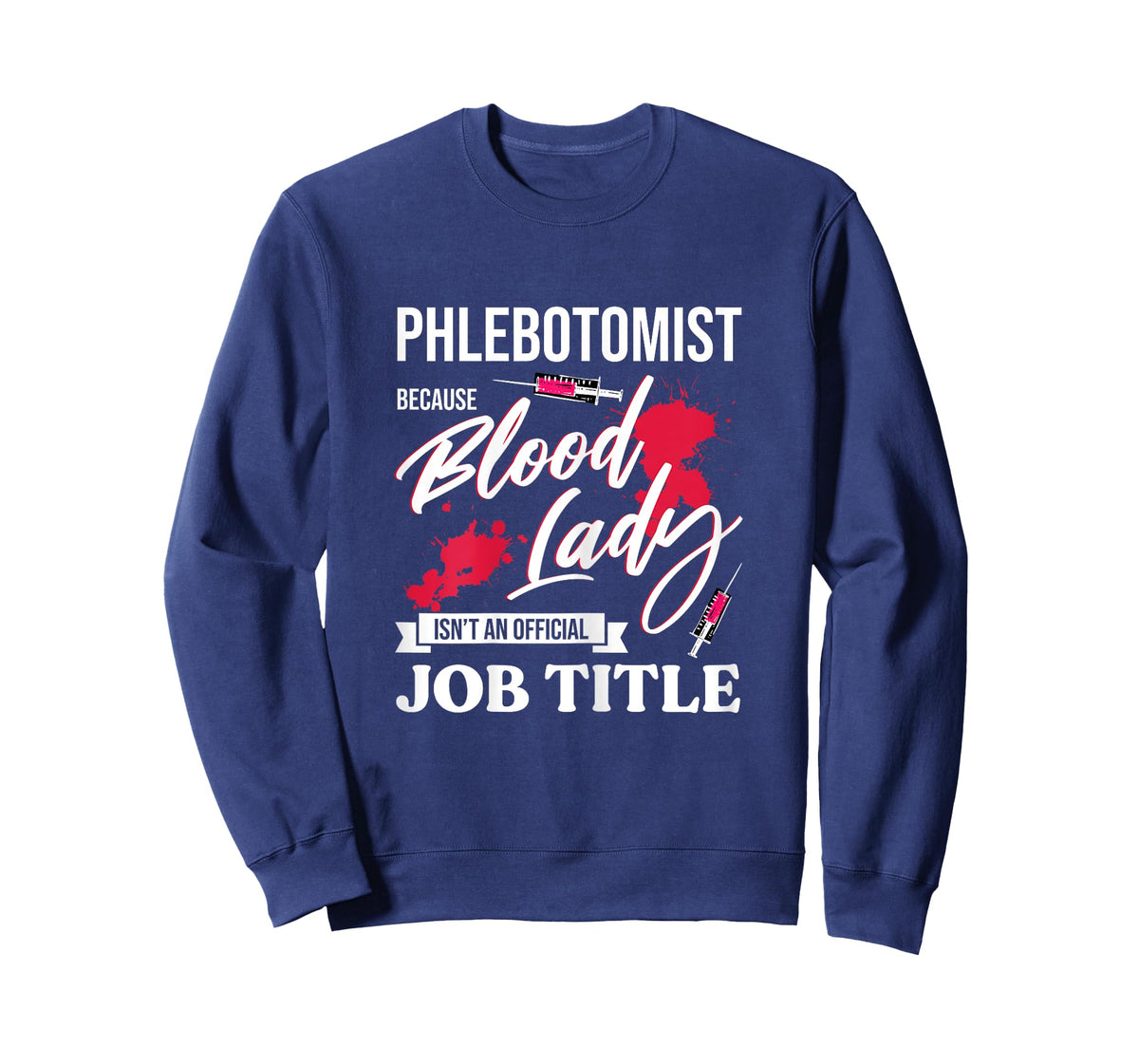 Phlebotomist Blood Lady Medical Nurse Laboratory Phlebotomy T-Shirt