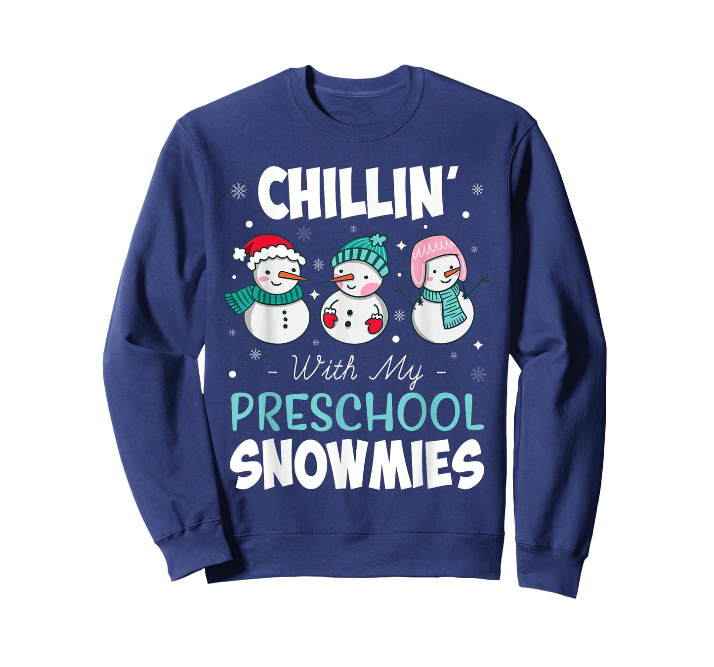 Chillin' With My Preschool Snowmies Teacher Christmas Gift Men Women Kids T-Shirt