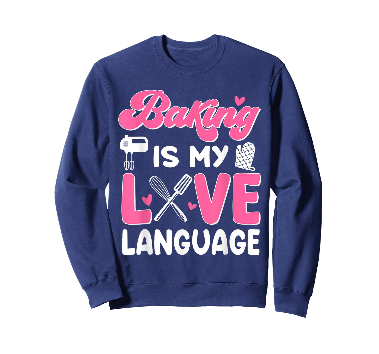 Baking Is My Love Language Baking Lover Baker T-Shirt