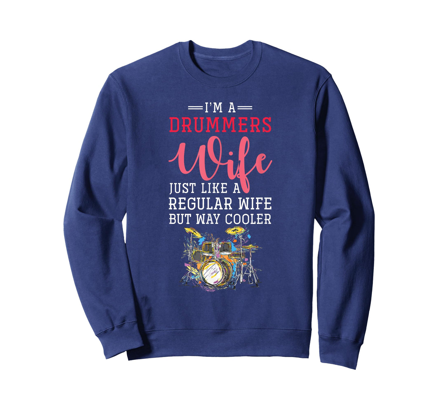Funny Drummers Wife Valentines Day Gift Drums T-Shirt