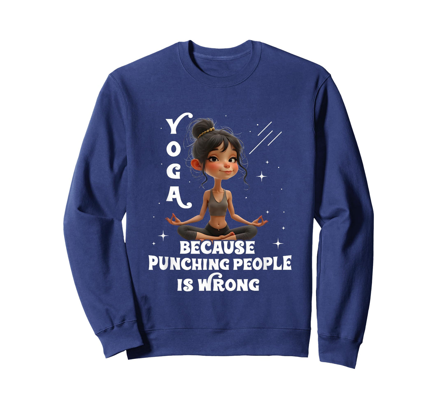 Yoga Because Punching People Is Wrong Yoga Girls Yoga Lovers T-Shirt
