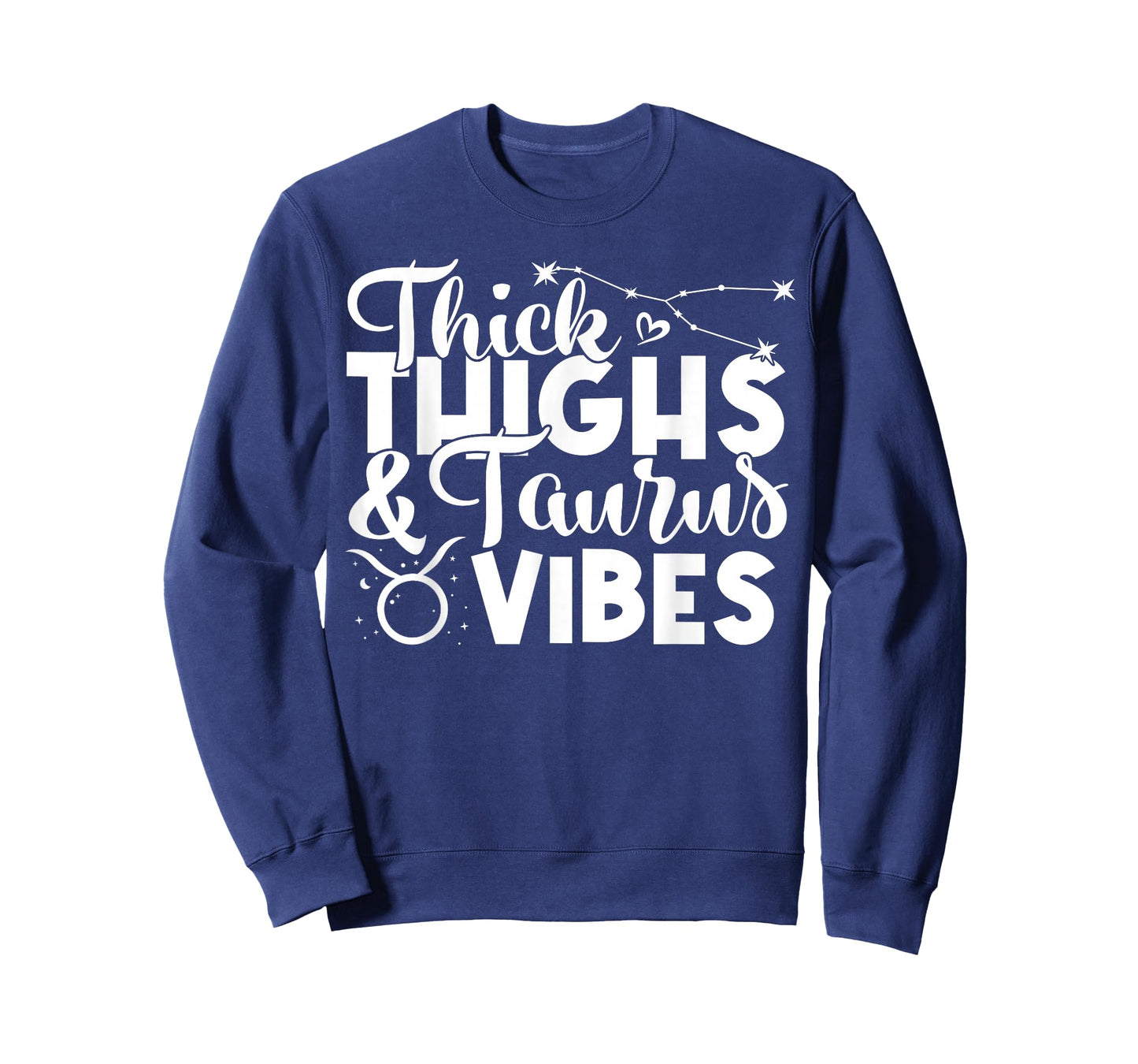 Funny Taurus Zodiac Sign Thick Thighs Taurus Vibes Men Women T-Shirt