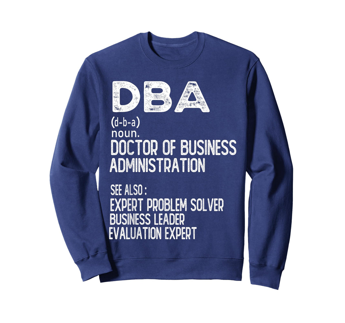 Doctor of Business Administration Professional Doctorate T-Shirt